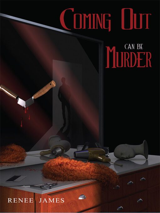 Title details for Coming Out Can Be Murder by Renee James - Available